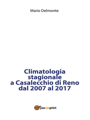 cover image of Climatologia stagionale a Casalecchio di Reno dal 2007 al 2017